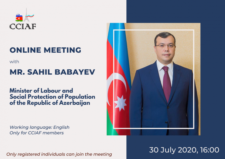 La Chambre de Commerce et d&rsquo;Industrie Azerbaïdjan-France a tenu une réunion en ligne avec le ministre du Travail et de la Protection Sociale